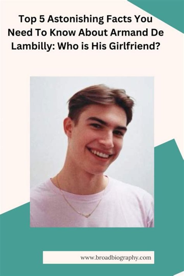 Armand de Lambilly Height, Weight, Net Worth, Age, Birthday, Wikipedia, Who, Instagram, Biography